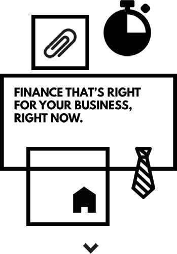 Finance that's right for your business, right now